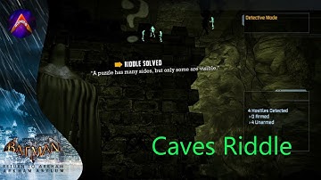 A puzzle has many sides but only some are visible - Arkham Asylum Caves Riddle