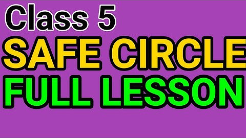 Class 5, English, Lesson 9, Safe Circle - Full Lesson