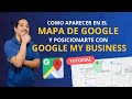 CÓMO APARECER EN EL MAPA DE GOOGLE📍 Y POSICIONARTE EN GOOGLE MY BUSINESS 🌐 TIPS, CONSEJOS Y TRUCOS.