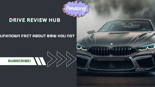10 Unknown Facts About BMW That Will Blow Your Mind!