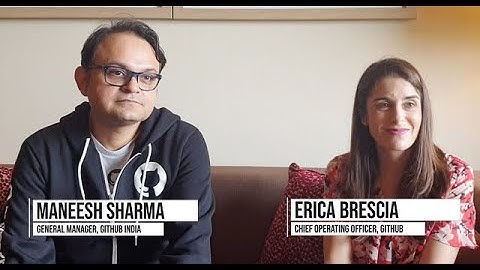 Erica Brescia and Maneesh Sharma on GitHub’s strategy to build its India community