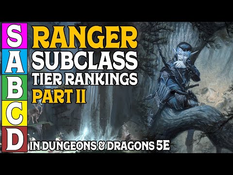 Ranger Subclass Tier Ranking (Part 2) In Dungeons and Dragons 5e