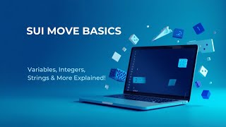Sui Move Basics: Variables, Integers, Strings & More Explained!