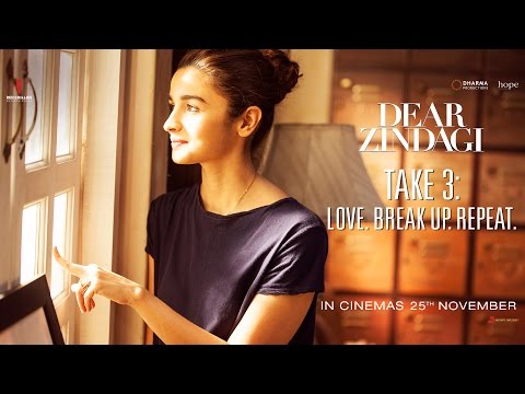 Dear Zindagi Take 3: Love. BreakUp. Repeat | Alia Bhatt, Shah Rukh Khan | In Cinemas Now