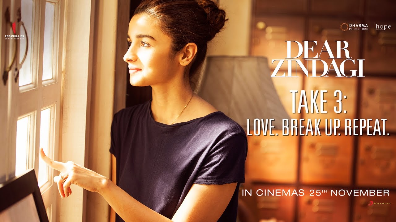 Dear Zindagi Take 3: Love. BreakUp. Repeat | Alia Bhatt, Shah Rukh ...