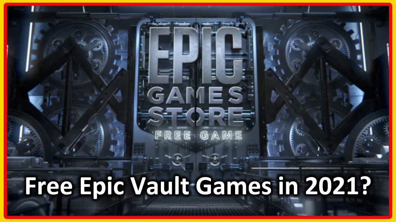 Epic Games Store Free Games List of 2021