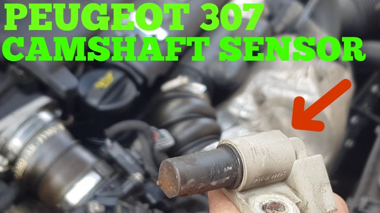 Peugeot 307 Camshaft Position Sensor Location - Youtube