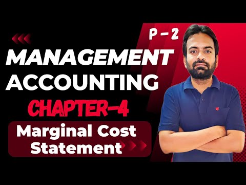 Marginal Cost Lecture-2 | Management Accounting Chapter-4