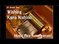 Wishingkana nishino music box