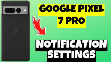 Google Pixel 7 Pro Google Pixel 7 Pro Notification Settings || On Notification
