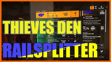 The Division 2 | Thieves Den | The Railsplitter Named Gun | Hurry To Get This!
