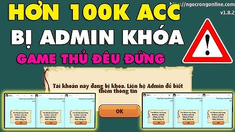 [NRO] Hơn 100K Acc Của Game Thủ Bị Admin Khóa...Nguyên Nhân Là Gì ?