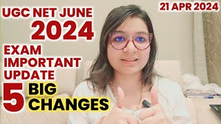 UGC NET JUNE 2024 ✅ 5 BIG CHANGES IN UGC NET EXAM | UGC NET JUNE  2024 APPLICATION FORM UPDATE