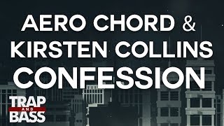 Aero Chord & Kirsten Collins - Confession