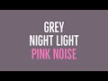 10 Hours of Pink Noise and Grey Screen For Peaceful Relaxation