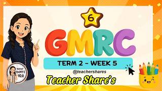 GMRC 6 TERM 2 - WEEK 5 created by Teacher Share | Teacher Share's