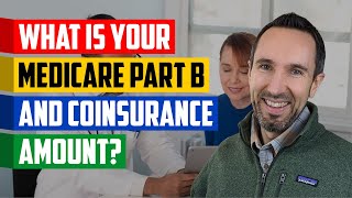 What is Your Medicare Part B and Coinsurance Amount? ?