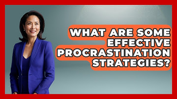 What Are Some Effective Procrastination Strategies? - High School Toolkit