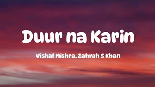 Duur na Karin (Lyrics) - Vishal mishra, Zahrah S Khan ;Khel Khel Main