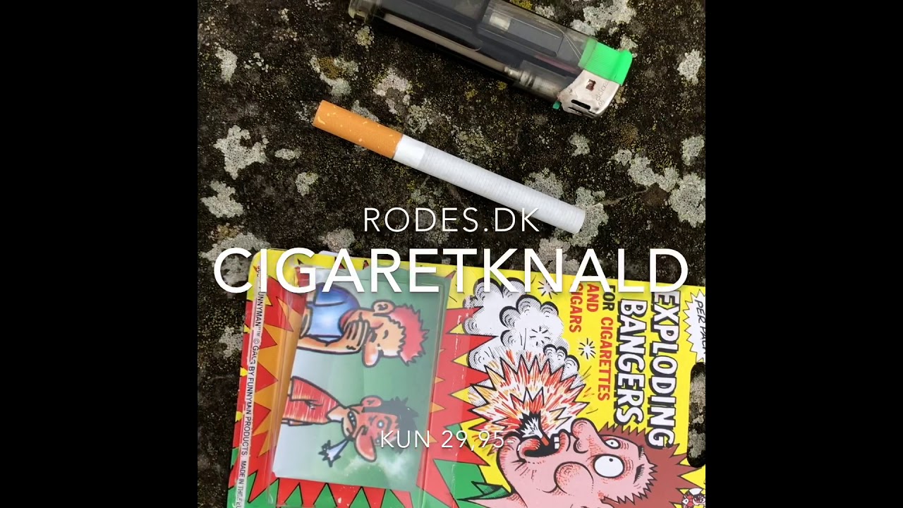 exploding bangers for cigarettes Cigaret Knald bang til cigaretter smoke cigarete