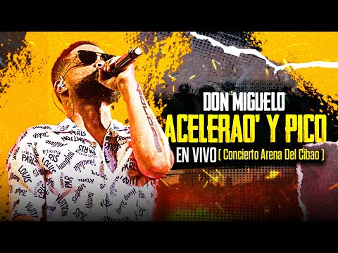 Don Miguelo  – Acelerao (En Vivo) Concierto Arena del cibao