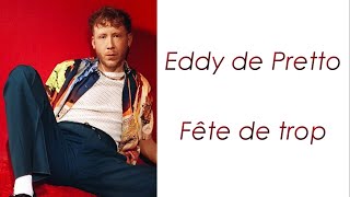 Eddy de Pretto - Fête de trop - Paroles