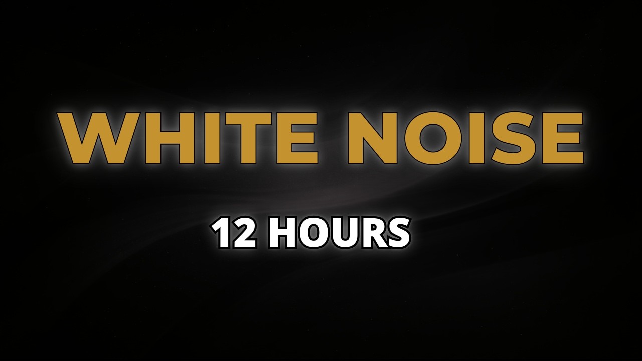12 hours White Noise for Sleeping – No Music