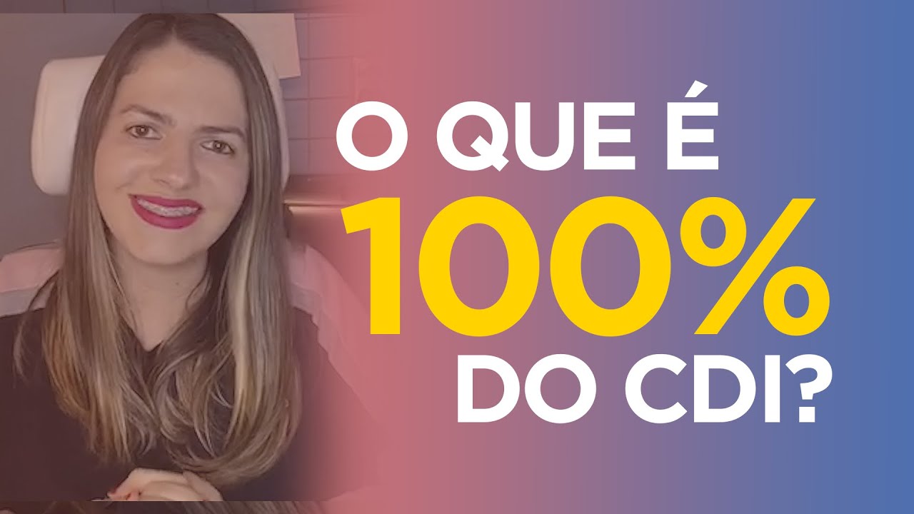 O que Significa 100% do CDI? - YouTube