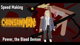 *Speed Making Pivot Animator 5* Power, the Blood Demon