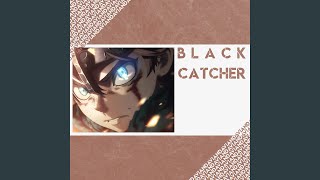 Download Lagu Black Catcher "Black Clover"
