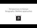UPSC geography optional (Perspectives in Human Geography | Geographical Thought): Welfare Approaches