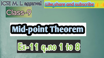 Class-9 M.L.aggarwal chapter-11 Mid - point Theorem |Ex-11 q.no - 1 to 8(part-1) Full solution 🖋️🖋️
