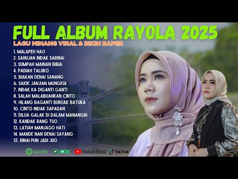 FULL ALBUM RAYOLA 2025 - Malapeh Hao, Biakan Denai Sanang | Lagu Minang Viral Terbaru Bikin Baper