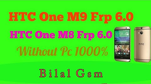 HTC One M9 Frp 6.0 bypass Solution Without Pc By Bilal Gsm