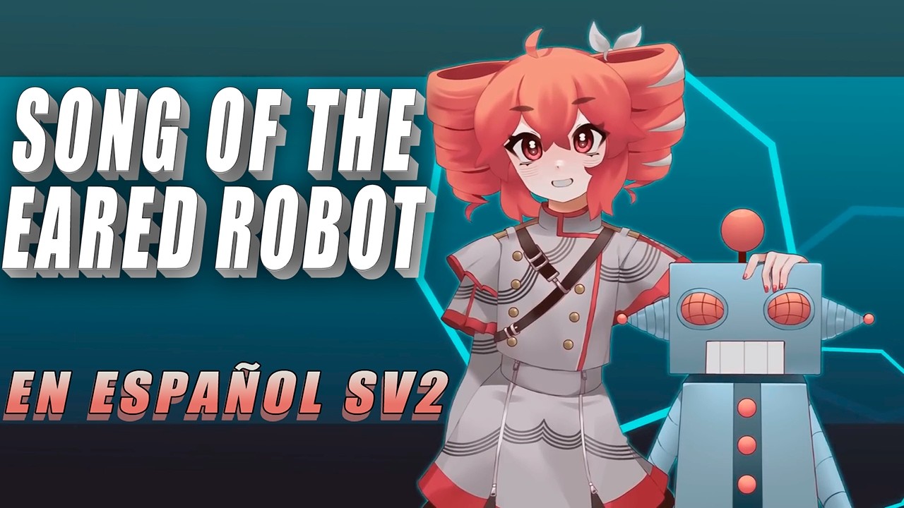 Song of the Eared Robot en Español ft. Kasane Teto SV2