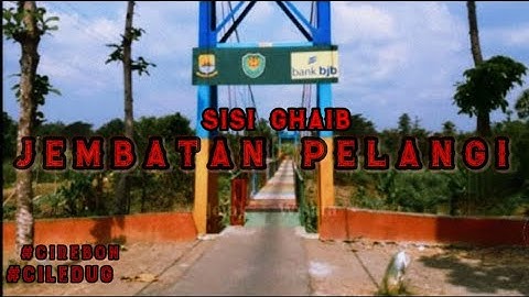 [LIVE]🔴SISI GHAIB JEMBATAN PELANGI #CILENGKRANG #CILEDUG