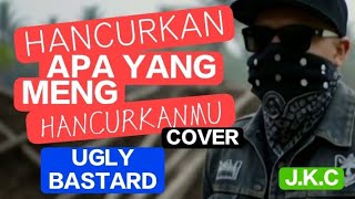 Download Lagu HANCURKAN APA YANG MENGHANCURKANMU – Jalur Keras Cover | Ugly Bastard MP3