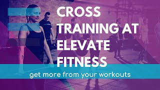 Cross Training at Elevate Fitness in Syracuse