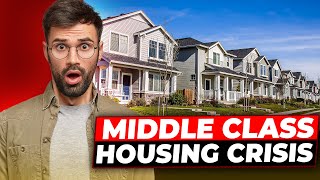 The Middle Class Housing Crisis | Why Rent Is Unaffordable In America