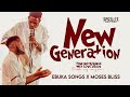 EBUKA SONGS: New Generation (Latest Song) Fine Boys/Girls Wey Love Jesus