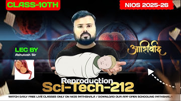 Lec 2 – Sexual Reproduction | Sci-Tech 212 | Class 10 | NIOS 2025-26 | by Ashutosh Sir