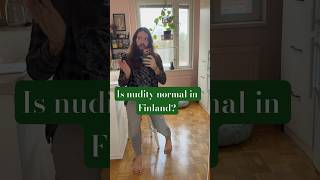 Is nudity more normalized in Finland?
