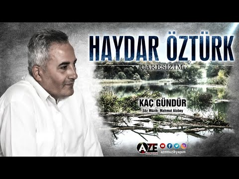 Haydar Öztürk - Kaç Gündür