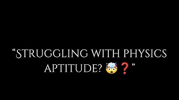 Solve physics aptitude questions with ease