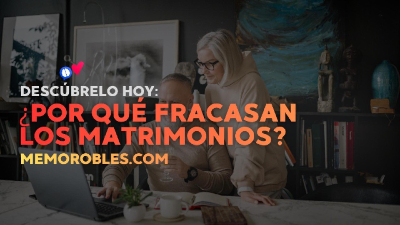 cómo Salvar tu Matrimonio y Salir de la Crisis | Memo Robles