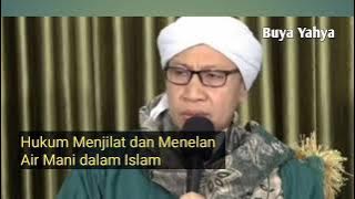 Buya Yahya || Hukum menjilat dan menelan Air Mani dalam Islam