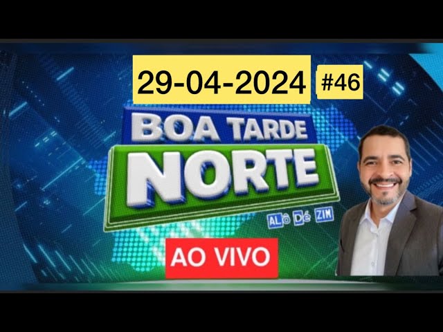 Boa Tarde Norte  #46- Norte de Minas Gerais Ao Vivo I Hoje é Segunda-feira Dia 29-04-2024