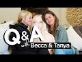 ASK US ANYTHING - Q&A with Becca + Tanya