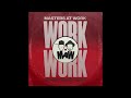 Work - Sonny Noto Remix