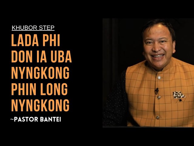 Lada phi don ia Uba Nyngkong phin long nyngkong | Pastor Bantei Potternettv khubor step 2024 class=